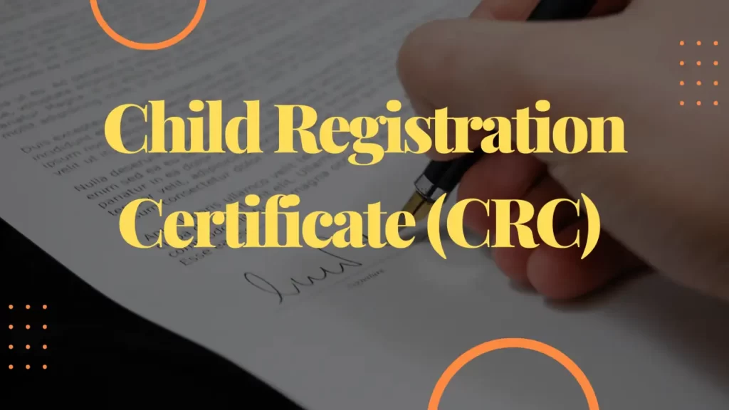 Child Registration Certificate (CRC)