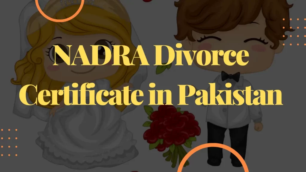 NADRA Divorce Certificate in Pakistan