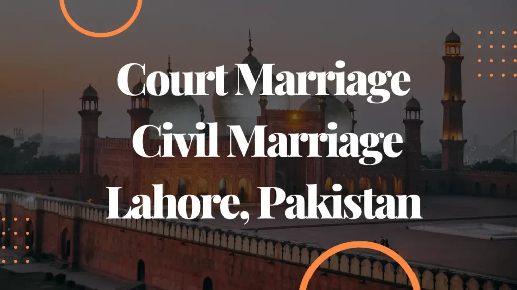 Court Marriage Civil Marriage Lahore, Pakistan
